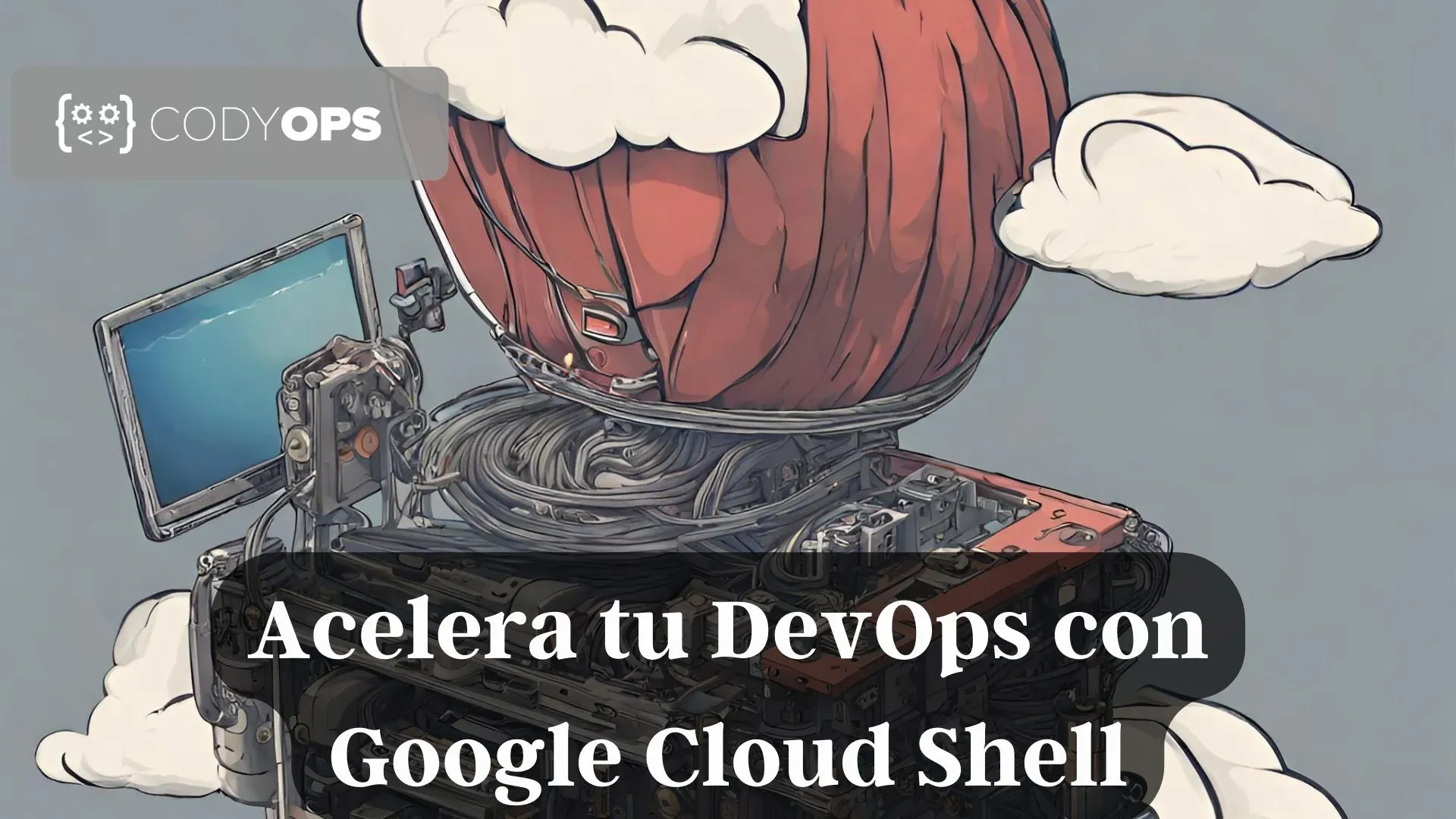 Acelera Tu DevOps Con Google Cloud Shell